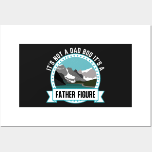 It's Not A Dad Bod It's A Father Figure Mountain Beer Lovers Posters and Art